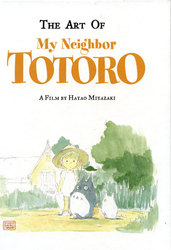 MY NEIGHBOR TOTORO -  THE ART OF MY NEIGHBOR TOTORO