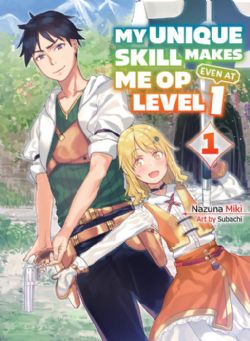 MY UNIQUE SKILL MAKES ME OP EVEN AT LEVEL 1 -  -NOVEL- (ENGLISH V.) 01