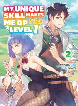 MY UNIQUE SKILL MAKES ME OP EVEN AT LEVEL 1 -  -NOVEL- (ENGLISH V.) 02