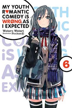 MY YOUTH ROMANTIC COMEDY IS WRONG, AS I EXPECTED -  -NOVEL- (ENGLISH V.) 06