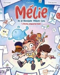 MÉLIE ET LE MONSTER MAKER CLUB -  PORTE, EMPORTE-MOI! (FRENCH V.) 01