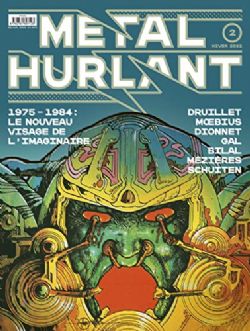 MÉTAL HURLANT -  1975-1984 : LE NOUVEAU VISAGEDE L'IMAGINAIRE (FRENCH V.) 02