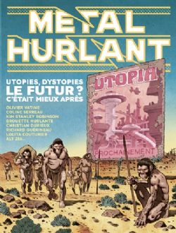 MÉTAL HURLANT -  LE FUTUR ? : UTOPIES, DYSTOPIES, C'ÉTAIT MIEUX APRÈS (FRENCH V.) 09