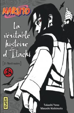 NARUTO -  NUIT NOIRE -LIGHT NOVEL- (FRENCH V.) -  LA VÉRITABLE HISTOIRE D'ITACHI 02