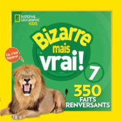 NATIONAL GEOGRAPHIC -  BIZARRE MAIS VRAI ! (FRENCH V.) -  NATIONAL GEOGRAPHIC KIDS 07