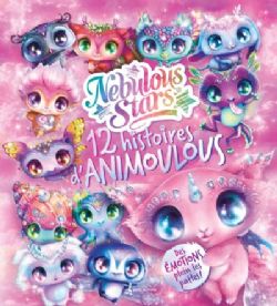 NEBULOUS STARS -  12 HISTOIRES D'ANIMOULOUS : DES ÉMOTIONS PLEIN LES PATTES ! (FRENCH V.)