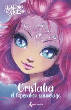 NEBULOUS STARS -  CRISTALIA ET L'OPÉRATION SAUVETAGE (FRENCH V.)
