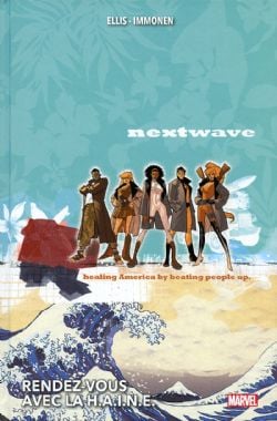 NEXTWAVE -  -INTÉGRALE- RENDEZ-VOUS AVEC LA H.A.I.N.E. (FRENCH V.) -  NEXTWAVE: AGENTS OF H.A.T.E. (2006)