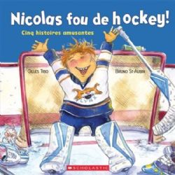 NICOLAS FOU DE HOCKEY ! -  CINQ HISTOIRES AMUSANTES (FRENCH V.)