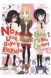 NO MATTER HOW I LOOK AT IT, IT'S YOU GUYS' FAULT I'M NOT POPULAR! -  (ENGLISH V.) 06