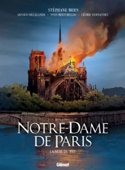 NOTRE-DAME DE PARIS: LA NUIT DU FEU