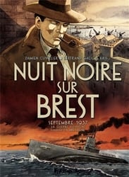 NUIT NOIRE SUR BREST -  SEPTEMBRE 1937, LA GUERRE D'ESPAGNE S'INVITE EN BRETAGNE