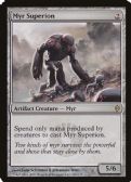 New Phyrexia -  Myr Superion