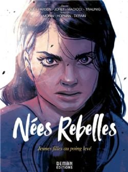 NÉES REBELLES: JEUNES FILLES AU POING LEVÉ -  ROMAN GRAPHIQUE (FRENCH V.)