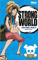 ONE PIECE -  STRONG WORLD (FRENCH V.) -  ONE PIECE ANIME COMICS 01