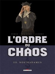 ORDRE DU CHAOS, L' -  NOSTRADAMUS 03