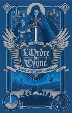 ORDRE DU CYGNE, L' -  LES CHEVALIERS DE CAMELOTE (GRAND FORMAT) 01