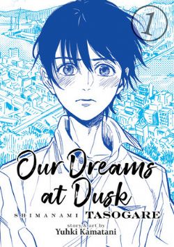 OUR DREAMS AT DUSK: SHIMANAMI TASOGARE -  (ENGLISH V.) 01