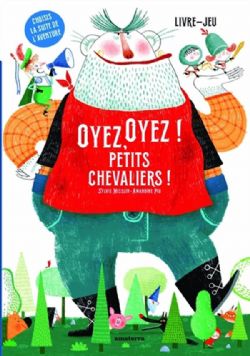 OYEZ, OYEZ ! PETITS CHEVALIERS ! -  (FRENCH V.)