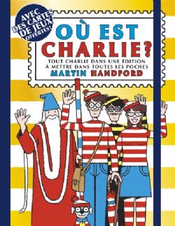 OÙ EST CHARLIE? -  TOUT CHARLIE DANS UNE ÉDITION À METTRE DANS TOUTES LES POCHES (FRENCH V.)