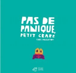 PAS DE PANIQUE, PETIT CRABE