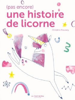 (PAS ENCORE) UNE HISTOIRE DE LICORNE -  (FRENCH V.)
