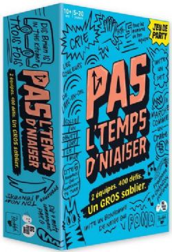 PAS L'TEMPS D'NIAISER (FRENCH)