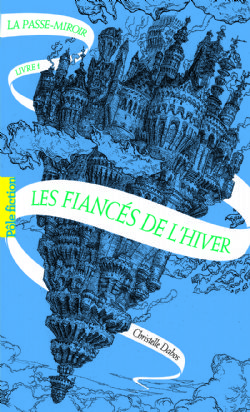 PASSE-MIROIR, LA -  LES FIANCÉS DE L'HIVER 01
