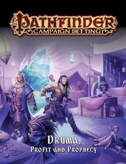 PATHFINDER 1ER -  CAMPAIGN SETTING - DRUMA, PROFIT AND PROPHECY (ENGLISH)