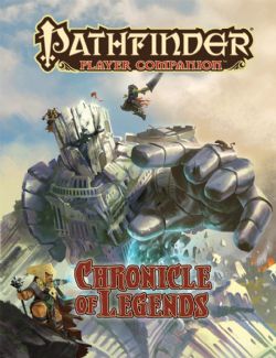 PATHFINDER 1ER -  PLAYER COMPANION: CHRONICLE OF LEGENDS (ENGLISH)
