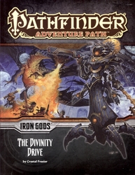 PATHFINDER 1ST -  IRON GODS 6: THE DIVINITY DRIVE (ENGLISH) -  ADVENTURE PATH 06