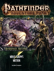 PATHFINDER 1ST -  STRANGE AEON'S 5: WHAT GROWS WITHIN (ENGLISH) -  ADVENTURE PATH 05