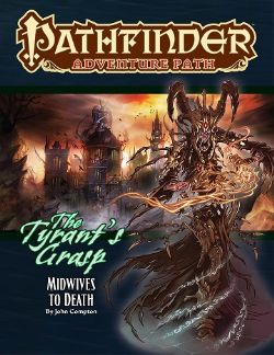 PATHFINDER 1ST -  THE TYRANT'S GRASP 6: MIDWIVES TO DEATH (ENGLISH) -  ADVENTURE PATH 06