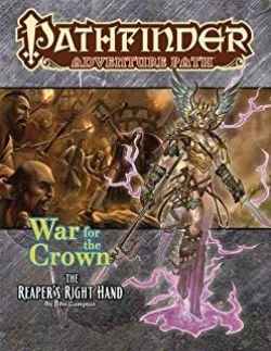 PATHFINDER 1ST -  WAR OF THE CROWN 5: THE REAPER'S RIGHT HAND (ENGLISH) -  ADVENTURE PATH 05