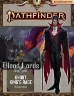 PATHFINDER 2E -  BLOOD LORDS 6: GHOST KING'S RAGE (ENGLISH) -  ADVENTURE PATH 06