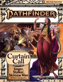 PATHFINDER 2E -  CURTAIN CALL 2: SINGER, STALKER, SKINSAW MAN (ENGLISH) -  ADVENTURE PATH 02