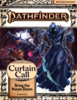 PATHFINDER 2E -  CURTAIN CALL 3: BRING THE HOUSE DOWN (ENGLISH) -  ADVENTURE PATH 03