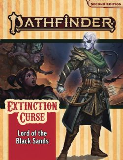 PATHFINDER 2E -  EXTINCTION CURSE 5: LORD OF THE BLACK SANDS (ENGLISH) -  ADVENTURE PATH 05