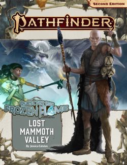 PATHFINDER 2E -  QUEST FOR THE FROZEN FLAME 2: LOST MAMMOTH VALLEY (ENGLISH) -  ADVENTURE PATH 02