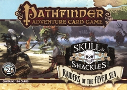 PATHFINDER ADVENTURE CARD GAME -  RAIDERS OF THE FEVER SEA - ADVENTURE DECK (ENGLISH) -  SKULL & SHACKLES