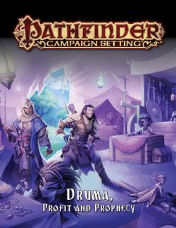 PATHFINDER -  CAMPAIGN SETTING - DRUMA, PROFIT AND PROPHECY (ENGLISH) -  FIRST EDITION