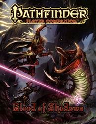 PATHFINDER -  PLAYER COMPANION: BLOOD OF SHADOWS (ENGLISH) -  FIRST EDITION