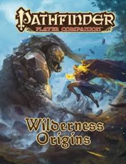 PATHFINDER -  PLAYER COMPANION - WILDERNESS ORIGINS (ENGLISH) -  FIRST EDITION