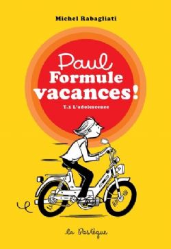 PAUL -  L'ADOLESCENCE (FRENCH V.) -  PAUL FORMULE VACANCES ! 01