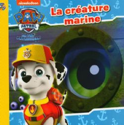 PAW PATROL -  LA CRÉATURE MARINE -  LES PETITS CLASSIQUES