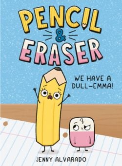 PENCIL & ERASER -  WE HAVE A DULL-EMMA! (ENGLISH V.)