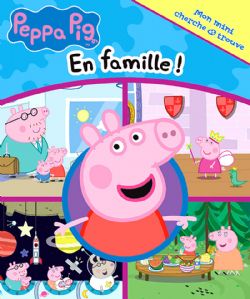 PEPPA PIG -  MON MINI CHERCHE ET TROUVE -  EN FAMILLE