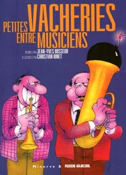 PETITES VACHERIES ENTRE MUSICIENS -  (FRENCH V.)