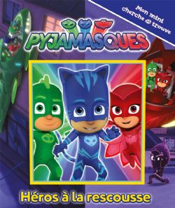 PJ MASKS -  HÉROS À LA RESCOUSSE