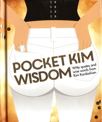 POCKEY KIM WISDOM -  WITTY QUOTES AND WISE WORDS FROM KIM KARDASHIAN (ENGLISH V.)
